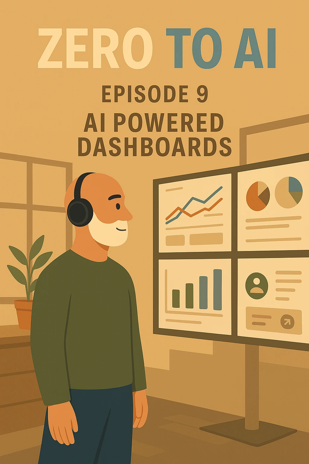 Zero to AI Episode 9 illustration showing AI-powered dashboards used for data analysis and decision-making.